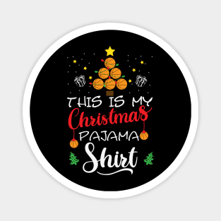 This is my basketball christmas pajama shirt Funny Christmas Gift For Basketball Lovers Magnet